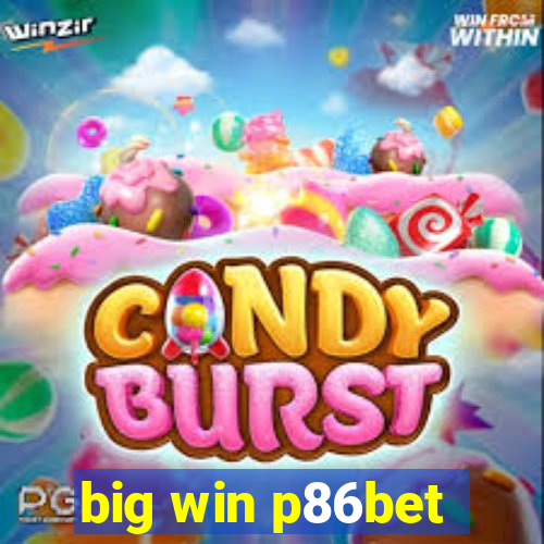 big win p86bet